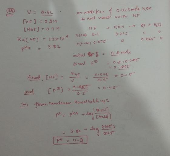 28 V= 0.52 on addition of 0.025 mole kon [HE] = 0.29 it will react with HF [NaF] = 0.4M HF & kon - KF & no Ka CHF) = 1.5x 104