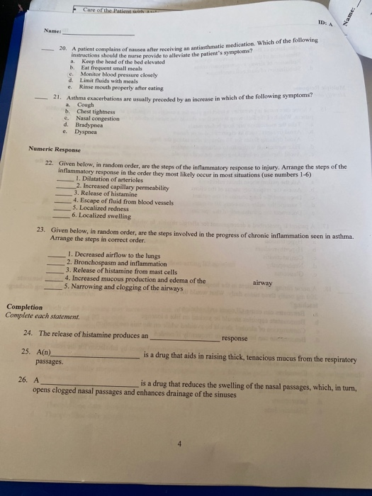 Care of the Patient with Names te medication. Which of the following 0. A patient complains of nausea after receiving an anti
