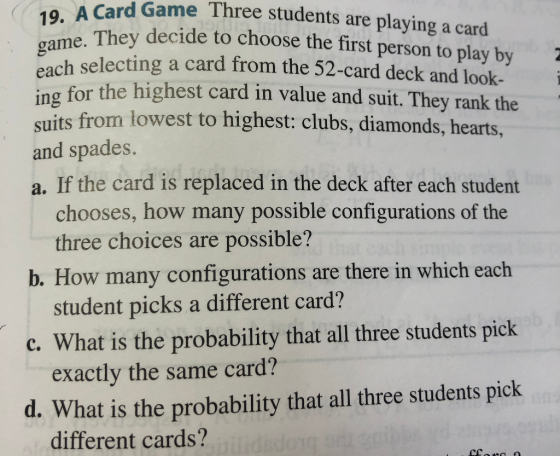 19. A Card Game Three students are playing a card game. They decide to choose the first person to play by each selectinga car