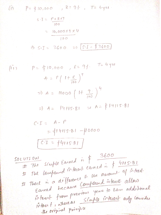 (1) P= $10,000 ; R=94, TE 444f s.I= PXRXT 10,000 X 9 X 4 >> SI = 3600 = 5.1 = $3600 100/ >> A = 10000 P= $10,000 , R = 94. Tz