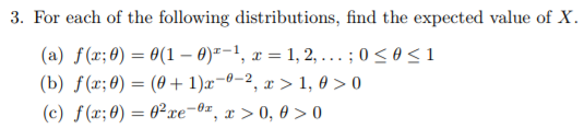3. For each of the following distributions, find the expected value of X a) f (x;0) 0(1-0)-1,-1,2, -0-2