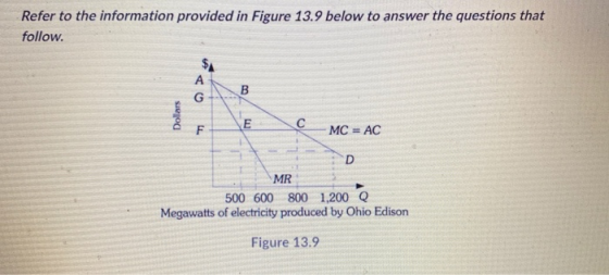Refer to the information provided in Figure 13.9 below to answer the questions that follow. $A A G B Dollars Dollars E с F MC