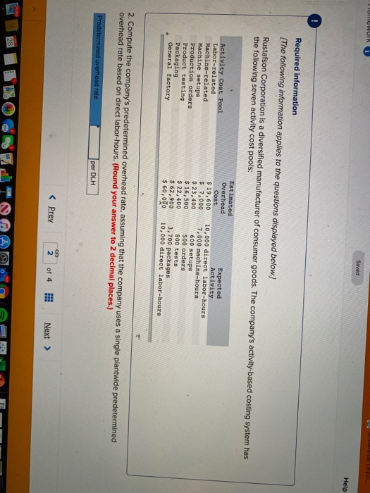 Saved Help Required information The following information applies to the questions displayed below.) Rustafson Corporation is