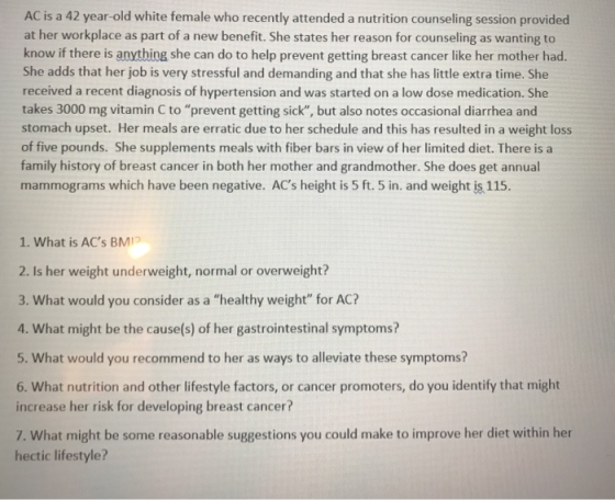 AC is a 42 year-old white female who recently attended a nutrition counseling session provided at her workplace as part of a