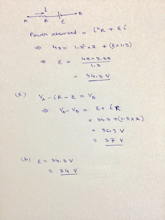 Power absorbed - i² Rt ei → 48 = 1.33 x2 + (Ex 1:3) 48-3.38 1.3 34.3 N (a) Voir-e = VB VA-VB = et ir = 34.3 +(1-3x2) = 36.9 v
