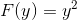 F(y)=y^{2}