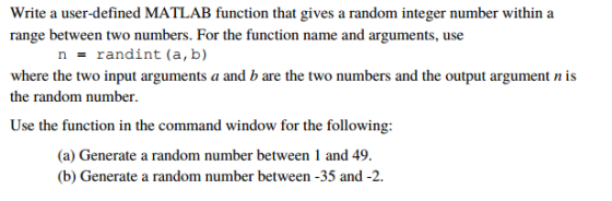 Write a user-defined MATLAB function that gives a
