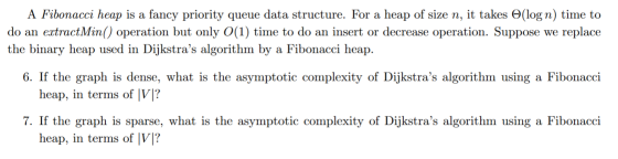 A Fibonacci heap is a fancy priority queue data structure. For a heap of size n, it takes O(log n) time to do an extractMin()