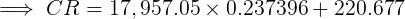 \large \implies CR = 17,957.05\times 0.237396 + 220.677