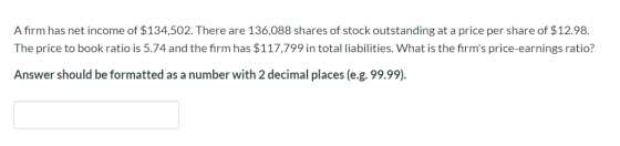 Afirm has net income of $134,502. There are 136,088 shares of stock outstanding at a price per share of $12.98. The price to