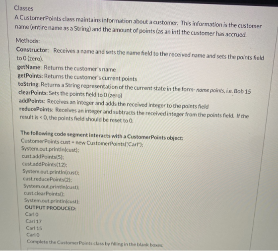 Classes A Customer Points class maintains information about a customer. This information is the customer name (entire name as