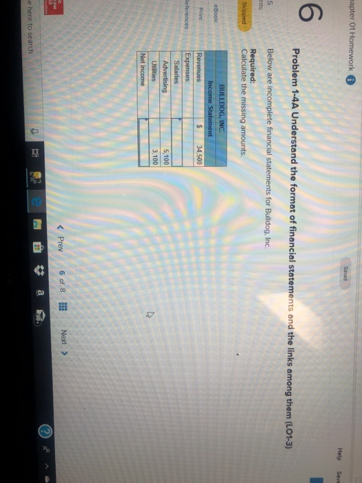 п mapter 01 Homework A Saved Help Seve Problem 1-4A Understand the format of financial statements and the links among them (L