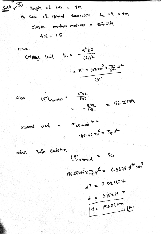 Sall length of bar = 4m. In case of pinned connection le al zam elastic mode to modulus = 207 G8 fos a 1.5 TREI Hone cripling