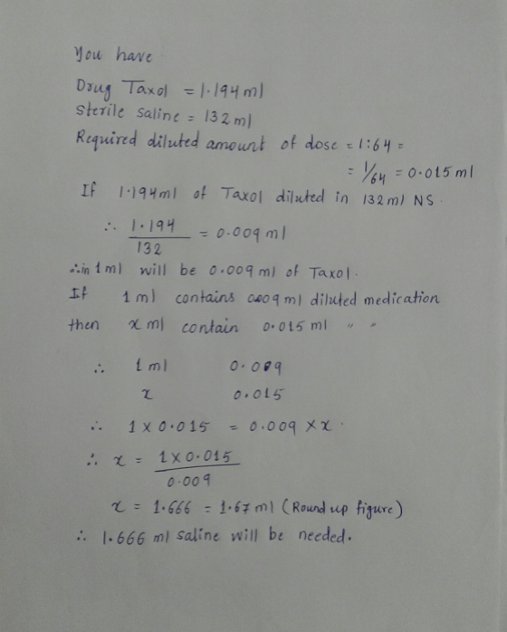 ou hav sterile saline 132 m] Reqired diluted amoun of dose t 1:64 ะ If 119Hml ot Taxol diluted in 132 m) NS .194 0004mm 13 2