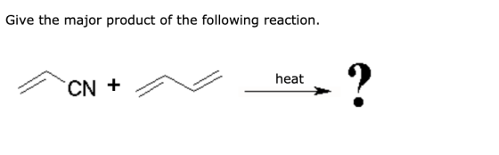 Give the major product of the following reaction. - CN + N heat het ?