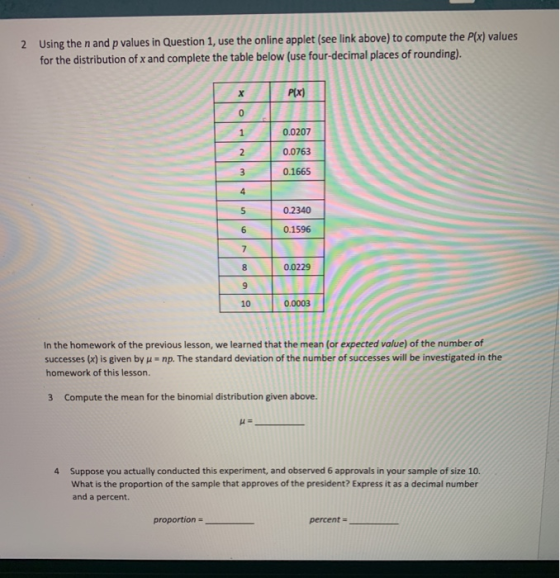 2. Using the n and p values in Question 1, use the online applet (see link above) to compute the P(x) values for the distribu