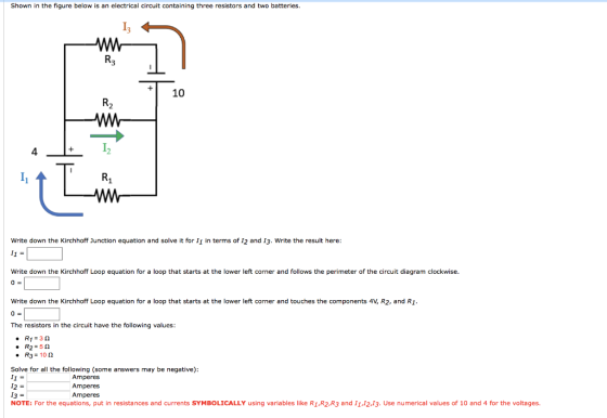 Shown in the figure below is an electrical circuit containing three resistors and two batteries. R3 10 R 4 12 11 R1 ♡ Write d