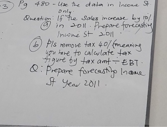 3 9 48o -Use the data in Intone S Aaestion: If%e Sales increase by 12 o nl ain o b) Pls remore tax 40/meanine Ure by tax ant BT