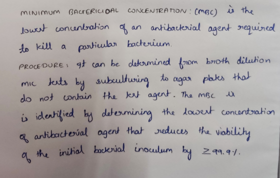 MINIMUM BACTERICIDAL CONCENTRATION : (MBC) is the lowest concentration of an antibacterial agent required to kill a particula