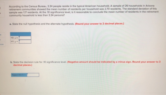According to the Census Bureau, 3.34 people reside in the typical American household. A sample of 26 households in Arizona re