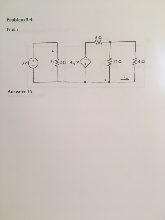 Problem 3-4 Find i 6Ω 3V (+ Answer: 1A