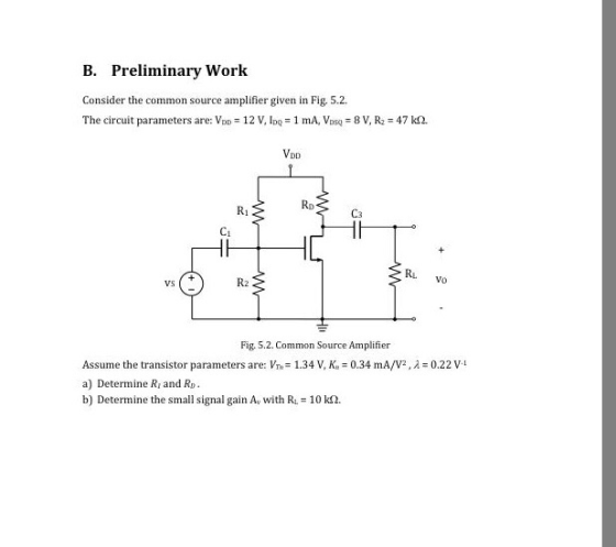 B. Preliminary Work Consider the common source amplifier given in Fig. 5.2. The circuit parameters are: Vpp = 12 V, lpg = 1 m