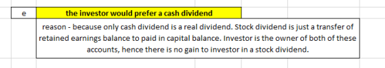 the investor would prefer a cash dividend reason - because only cash dividend is a real dividend. Stock dividend is just a tr