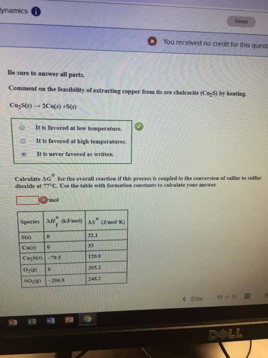 lynamics Saved You received no credit for this questa Be sure to answer all parts. Comment on the feasibility of extracting c