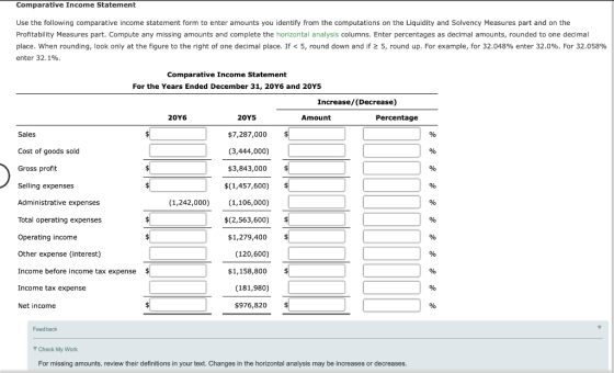 Comparative Income Statement Use the following comparative income statement form to enter amounts you identify from the compu
