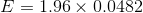 E = 1.96 x 0.0482