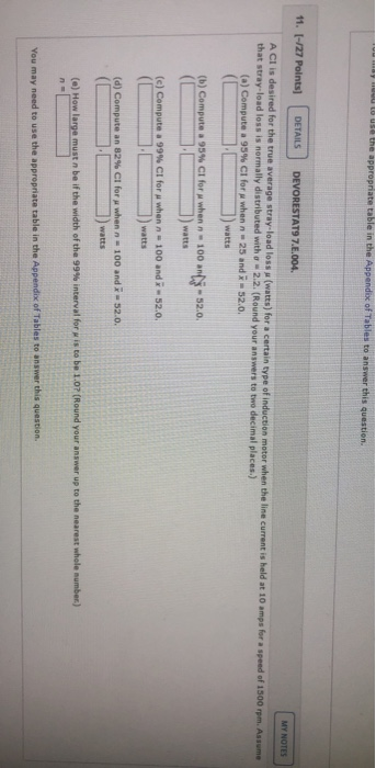use the appropriate table in the Appendix of Tables to answer this question 11. [-/27 Points] DETAILS DEVORESTAT9 7.1.004. MY