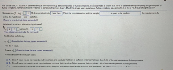 In a clinical trial, 17 out of 824 patients taking a prescription drug daily complained of fulike symptoms. Suppose that it i