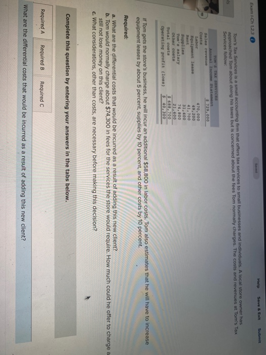 Help Save & Exit Submit Exam Ch 1 2 3 als Toms Tax Services is a small accounting firm that offers tax services to small bus