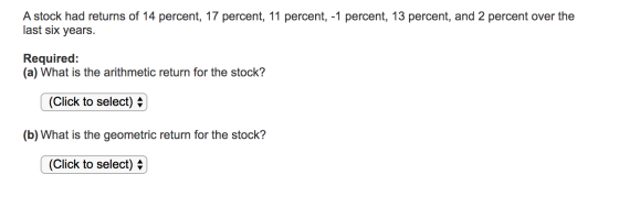 A stock had returns of 14 percent, 17 percent, 11 percent, -1 percent, 13 percent, and 2 percent over the last six years. Req