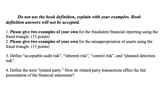Do not use the book definition, explain with your examples. Book definition answers will not be accepted. 1. Please give two