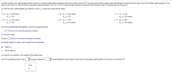 A random sample of 81 eighth grade students scores on a national mathematics assessment test has a mean score of 273. This t