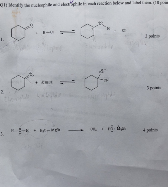 Q1) Identify the nucleophile and electrophile i ction below and label them. (10 poin + H-C + CT 3 points О CN 2. 3 points 3.