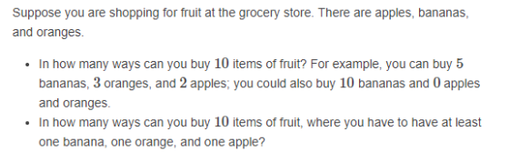 Suppose you are shopping for fruit at the grocery store. There are apples, bananas and oranges. In how many ways can you buy 10 items of fruit? For example, you can buy 5 bananas, 3 oranges, and 2 apples; you could also buy 10 bananas and 0 apples and oranges. In how many ways can you buy 10 items of fruit, where you have to have at least one banana, one orange, and one apple?