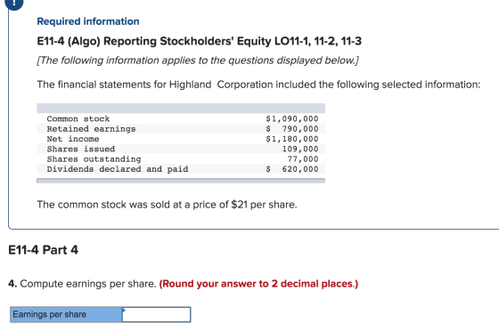 Required information E11-4 (Algo) Reporting Stockholders Equity LO11-1, 11-2, 11-3 [The following information applies to the