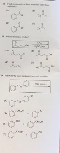 24 Which compound cn one (0 D 0 OH 5. What is the maor prode OH 0 Br CH OH Br OH C)