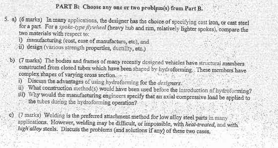 PART B: Choose any one or two problem(s) from Part B. 5. a) (6 marks) In many applications, the designer has the choice of sp