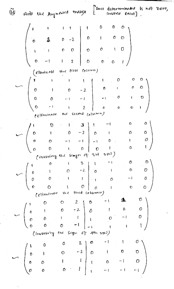 Since determinant is not rero, ☺ Mrite the Augmented many time inverse exist]. iii ooo 0 10 10- 12 10 oo (eliminate the fir