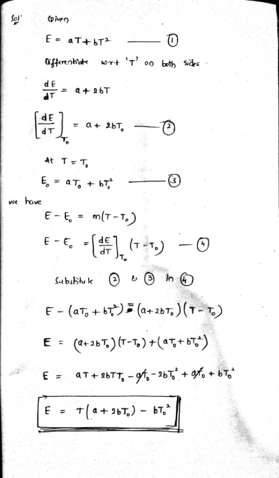 Sol E = aT+ bT d E dE dT 3 ξ=זי+町 -ㄧㄧㄧㄧ we have dT