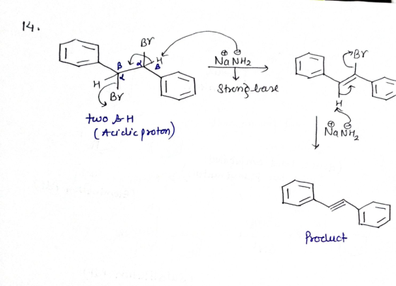 14. T . Br Na NH2 Strong base 6 Br two b-H (Acidic proton) Product