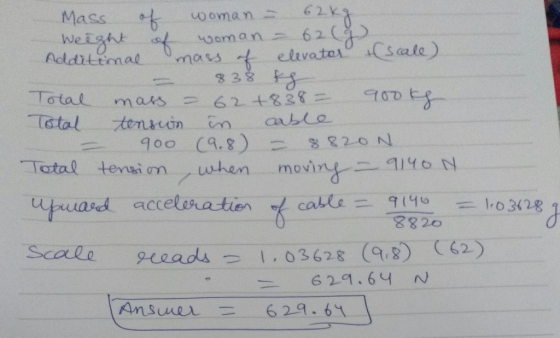 Mass at do oma n- 62ka Weigh com a n .. 62( 338 - Total, maes =- 62+838:- Tatal tenion arbo 900 C9.8) ニ 882-0 N Total tensionushen movini6 3820 Scale 9-e e a da ーー1.0.3628 (98) (62)