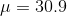 \mu=30.9