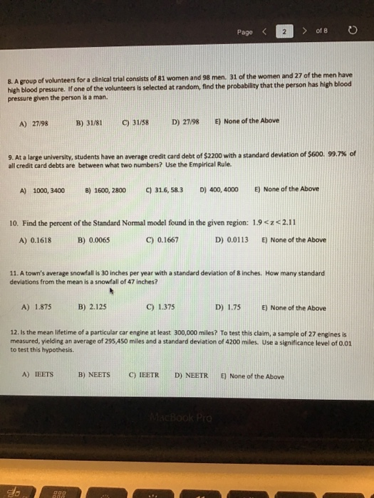 Page 2 > of 8 8. A group of volunteers for a clinical trial consists of 81 women and 98 men. 31 of the women and 27 of the me