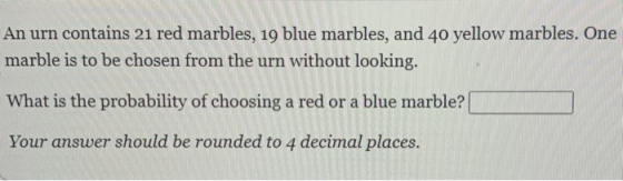 An urn contains 21 red marbles, 19 blue marbles, and 40 yellow marbles. One marble is to be chosen from the urn without looki