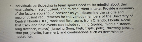 1. Individuals participating in team sports need to be mindful about their total calorie, macronutrient, and micronutrient in