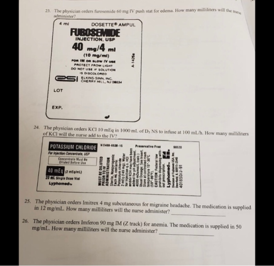 23. The physician orders furosemide 60 mg IV push stat for edema. How many milliliters will the nurse administer? DOSETTE AMP